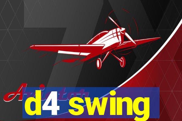 d4 swing